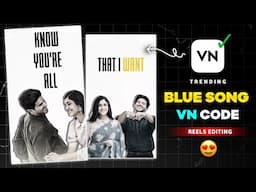 Blue by Yung Kai Trending Song Instagram Reels Tutorial | Blue by Yung Kai Reels Video Editing in VN