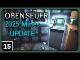 Obenseuer (Open Sewer) Gameplay part 15 - About Those Invoices... - 2025 Mines Update [ClosetYeti]