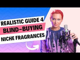 HOW-TO Blind Buy Niche Fragrances: Tips You NEED To Try!