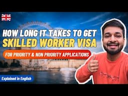 UK Skilled Worker Visa Processing Time in 2025 ⏰