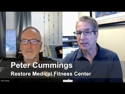 Podcast with Peter Cummings from Restore Medical Fitness Center: Health and Human Performance