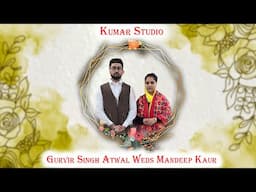 Gurvir Singh Atwal Weds Mandeep Kaur | Wedding Ceremony | Kumar Studio