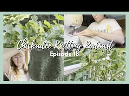 Chickadee Knitting Podcast // Episode eighteen // Summertime stash busting