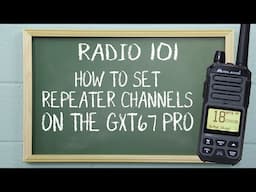 How to Set Repeater Channels on the Midland GXT67 Pro | Radio 101