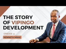 1826. The Story of Vipingo Development - Kenneth Mbae #leadership #cta101