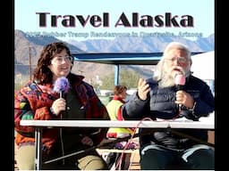 Travel Alaska -- 2025 RTR -- with Bob & Lindra