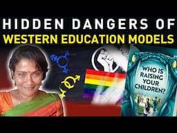 Hidden dangers of Western education models |Vijaya Viswanathan | Who Is Raising Your Children?