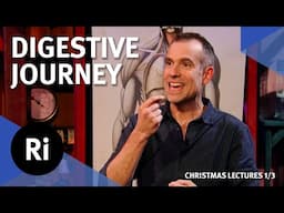 From tastebuds to toilet - 2024 Christmas Lectures with Chris van Tulleken 1/3