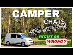 wild camping - RIGHT or WRONG? @vanlifegoodies