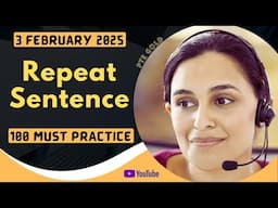 PTE Repeat Sentence - FEBRUARY 2025 - MUST PRACTICE