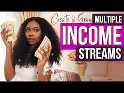 How To CREATE & GROW MULTIPLE STREAMS OF INCOME