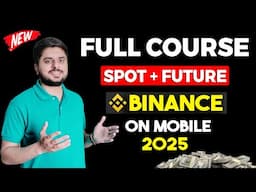 🔴 Binance Trading Full Course For Beginners |  Learn Crypto Trading Basic To Advance 2025