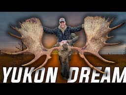 YUKON DREAM Part 2 (My Moose of a Lifetime) An Alaska Backcountry Moose Film