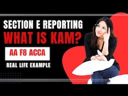 Key Audit Matters (KAM) Explained | ACCA AA (F8) Auditing | Real-Life Examples & Exam Tips l ACCA F8