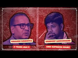 Kailash Sirohiya's upto 5 years jail? Sandeep Lamichhane's to Supreme Court?