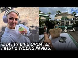 Chatty Life Update: 2 Weeks Into My Australia Trip & How It’s Going