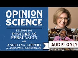 Posters as Persuasion with Angelina Lippert (ft. Amos Paul Kennedy, Jr.)