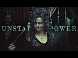 Bellatrix Lestrange - Unstable Power