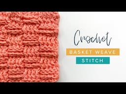 How to Crochet the Basket Weave Stitch | Crochet Tutorial by Crochet and Tea