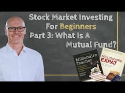 Stock Market Investing For Beginners - Part 3: What Is A Mutual Fund?