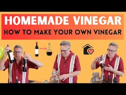 Turn Wine Into Vinegar! Easy Diy Recipe From The Mediterranean Diet