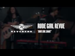 Rude Girl Revue - Rude Girl Shake | Reverend Guitars - Circle R Sessions