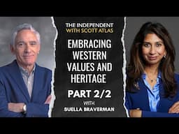 Suella Braverman: Embracing Western Values and Heritage | Ep. 43 | PART 2/2