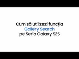 Cum să utilizezi Gallery Search | Seria Samsung Galaxy S25