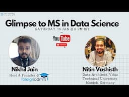 "Glimpse to MS in Data Science" with Nitin Vashisth, Data Architect, Vilua