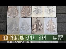 HOW TO ECO-PRINT WITH FERN ON PAPER | ORGANIC COLOR | IRON & TANNIN MORDANT BLANKET | BUNDLE DYE