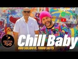 Raúl Acosta Oro Solido Ft Tonio Skits - Chill Baby