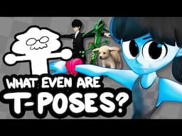 T-Poses, A-Poses, Other Weird Poses and Why