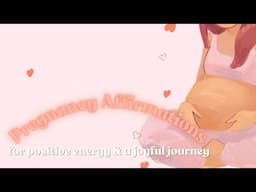 Pregnancy and Maternity Positive Affirmations