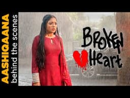 Aashiqaana | Broken💔Heart | Behind the scenes | Zayn Khan | Khushi D | Screen Journal