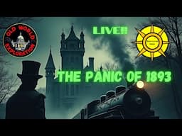 THE PANIC OF 1893: LIVE WITH LUCIUS AURELIAN