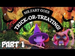 Mr. Fart Goes Trick-or-Treating (PT.1)!LPS HALLOWEEN SPECIAL