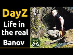 DayZ - Living in the real Banov