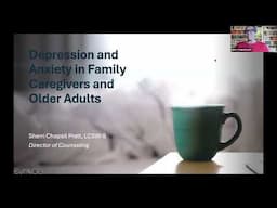 Depression and Anxiety in Family Caregivers and Older Adults w/ Sherri Chappell-Pratt Jan 13, 2025