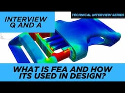 "Mechanical Engineer Interview: Common Questions and Technical Answers! FEA and its Importance