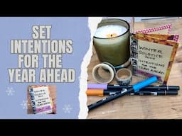 WINTER SOLSTICE : SETTING INTENTIONS FOR THE YEAR AHEAD #journaling