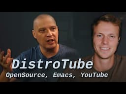 Interview With DistroTube - YouTuber, Opensource Advocate, Emacs User