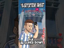 La verdadera y turbia razón por la que Messi fue al Super Bowl