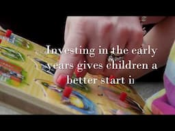 WHY INVEST IN THE EARLY YEARS