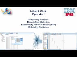 A Quick Click (Ep-1): Frequency, Descriptive, Exploratory Factor Analysis and Reliability Statistics