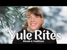 Witchcraft for Yule, the rites rituals and traditions of the Winter Solstice