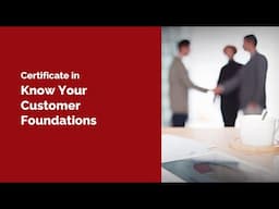 Certificate in Know Your Customer Foundations (Course Trailer) - Financial Crime Academy