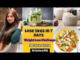 LOSE 5KGS IN 7 DAYS🔥7 DAYS  WEIGHT LOSS CHALLENGE WITHOUT EXERCISE | DETOX DIAT PLAN