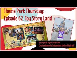 Theme Park Thursday: Episode 62: Toy Story Land