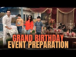 Grand Birthday Party Preparation | Fatima Effendi | Kanwar Arsalan