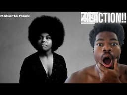 First Time Hearing Roberta Flack - Killing Me Softly With His Song (Reaction!)